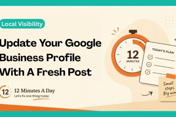 Update Your Google Business Profile With A Fresh Post