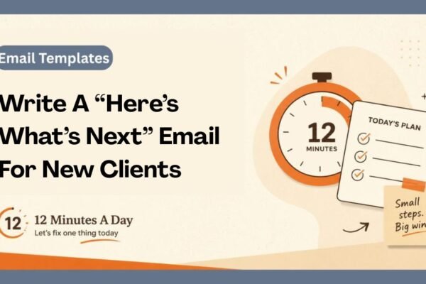 Write A “Here’s What’s Next” Email For New Clients