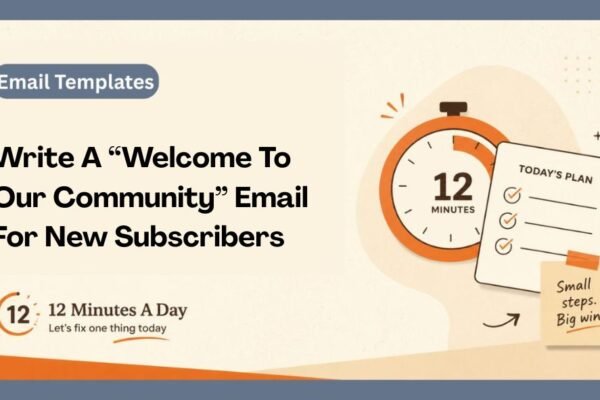 Write A “Welcome To Our Community” Email For New Subscribers