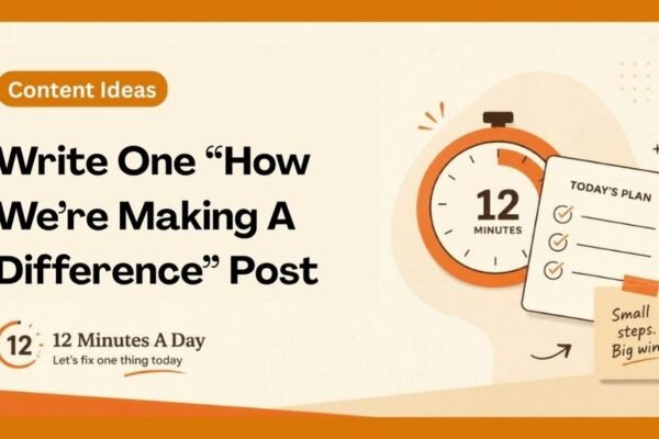 Write One “How We’re Making A Difference” Post